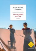 Margherita Giacobino - Il tuo sguardo su di me (2021)