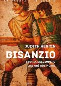 Judith Herrin - Bisanzio (2021)