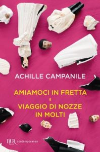 Achille Campanile – Amiamoci in fretta e viaggio di nozze in molti (2021)
