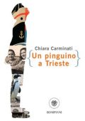 Chiara Carminati - Un pinguino a Trieste (2021)