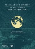 Alessandra Grandelis - Il telescopio della letteratura (2021)
