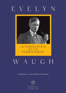 Evelyn Waugh – Autobiografia di un perdigiorno (2021)