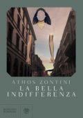 Athos Zontini - La bella indifferenza (2021)