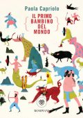 Paola Capriolo - Il primo bambino del mondo (2021)