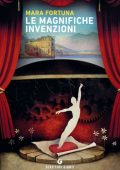Mara Fortuna - Le magnifiche invenzioni (2021)