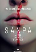 Fabio Cantelli Anibaldi - Sanpa, madre amorosa e crudele (2021)
