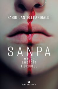 Fabio Cantelli Anibaldi – Sanpa, madre amorosa e crudele (2021)