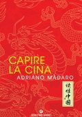 Adriano Màdaro - Capire la Cina (2021)
