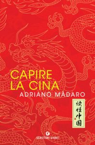 Adriano Màdaro – Capire la Cina (2021)