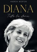 Andrew Morton - Diana. Tutta la storia (2021)