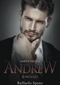 Raffaella Spano - Rapita Vol. 4. Andrew: Il prologo (2018)