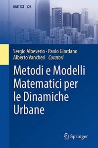 Sergio Albeverio – Metodi e Modelli Matematici per le Dinamiche Urbane (2021)