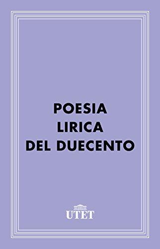 AA.VV. – Poesia lirica del Duecento (2013) UTET