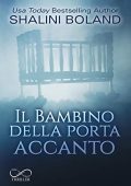 Shalini Boland - Il bambino della porta accanto (2020)