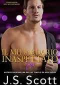 J.S. Scott - L’ossessione del miliardario Vol. 16. Il Miliardario Inaspettato. Jax (2021)