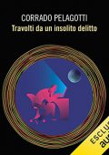 img Corrado Pelagotti - Travolti da un insolito delitto (2021) (mp3 - 128 kbps)
