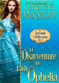 img Christina McKnight - Le Intrepide Debuttanti Vol.03. Le Disavventure di Lady Ophelia (2018)