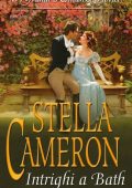 Stella Cameron - The Elliot Brothers Vol. 1. Intrighi a Bath (2013)