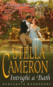 Stella Cameron – The Elliot Brothers Vol. 1. Intrighi a Bath (2013)