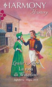 Louise Allen – La rosa di Waterloo (2015)
