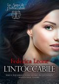 Federica Leone - La Saga de L'Intoccabile Vol. 1. L'intoccabile (2016)