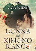 Ana Johns - La donna dal kimono bianco (2021) (mp3 - 128 kbps)