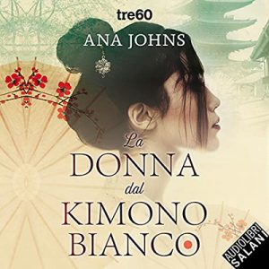 Ana Johns – La donna dal kimono bianco (2021) (mp3 – 128 kbps)