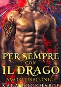 Kara Lockharte - Amori Draconici Vol. 3. Per sempre con il drago (2021)