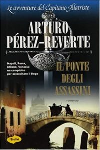 Arturo Pérez-Reverte – Il ponte degli assassini (2012)