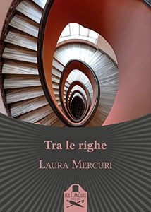Laura Mercuri – Tra le righe (2021)
