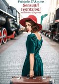 Fabiola D’Amico - Sensuali tentazioni Sull’Orient Express (2018)
