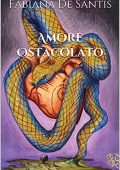 Fabiana De Santis - I Guardiani dell'umanità Vol. 2. Amore Ostacolato (2021)