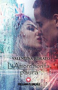 Valentina Rorato – L’amore non fa paura (2018)