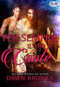 Dawn Brower – Ever beloved Vol. 1. Per sempre il mio Conte (2019)