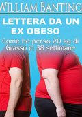 img William Banting - Lettera da un ex Obeso Come ho perso 20 kg di Grasso in 38 settimane (2021) m