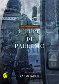 Carlo Santi - Squadra Antimafia. I Lupi di Palermo (2013)