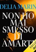 img Adelia Marino - Non ho mai smesso d...