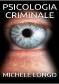 img Michele Longo - Psicologia Criminale (2017)