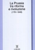 Reinhart Koselleck - La Prussia tra Riforma e Rivoluzione (1791-1848) 1988