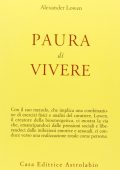 img Alexander Lowen - Paura di vivere (1982) PDF