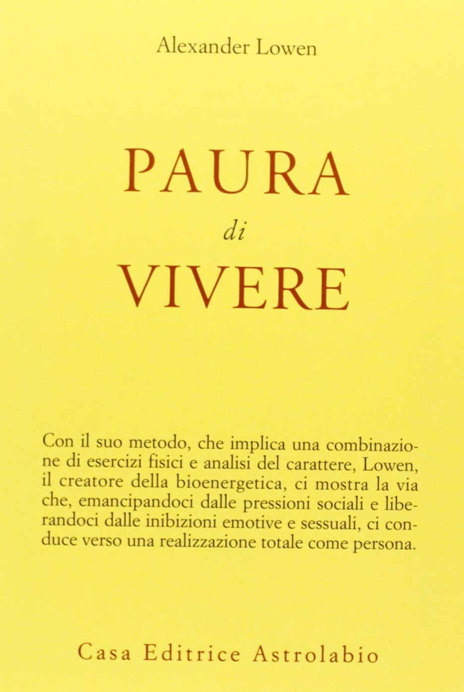 Alexander Lowen – Paura di vivere (1982) PDF Alexander Lowen – Paura di vivere (1982) PDF