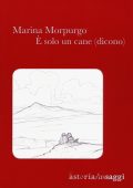 Marina Morpurgo - È solo un cane (dicono) (2016)