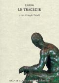 img Eschilo - Le tragedie. A cura di Angelo Tonelli (2014)