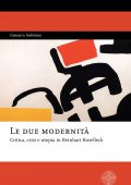 img Gennaro Imbriano - Le Due Modernità. Critica, Crisi e Utopia in Reinhart Koselleck (2016)