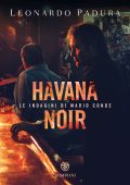 Leonardo Padura Fuentes - Havana Noir. Le indagini di Mario Conde (2017)