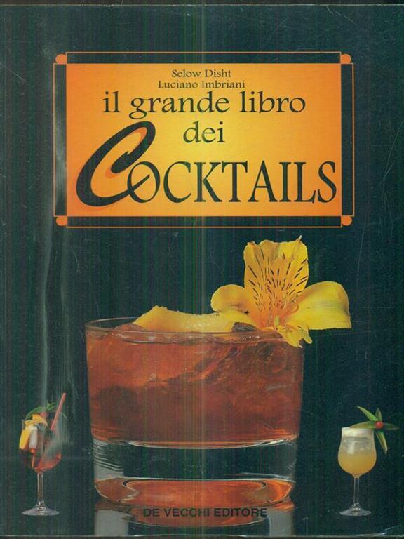 Luciano Imbriani, Selow Disht – Il grande libro dei cocktails (1989) PDF