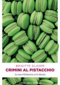 Brigitte Glaser - Crimini al pistacchio (2020)