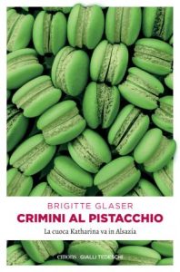 Brigitte Glaser – Crimini al pistacchio (2020)