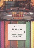 Jack Kerouac - Bella bionda e altre storie (2010)