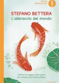 Stefano Bettera - L'abbraccio del mondo (2021)